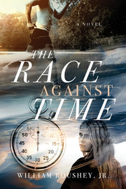 The Race Against Time by Roushey, William