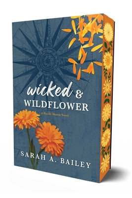 Wicked & Wildflower: Special Edition -- Sarah A. Bailey, Paperback