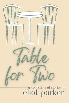 Table For Two -- Eliot Parker, Paperback