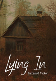 Lying In by Tucker, Barbara
