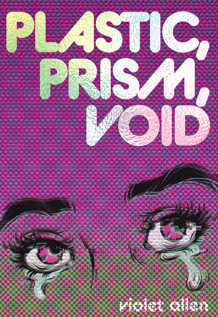 Plastic, Prism, Void: Part One -- Violet Allen, Paperback
