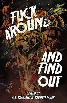 Fuck Around and Find Out -- Clay McLeod Chapman, Paperback