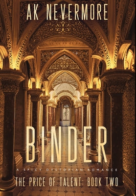 Binder: A Spicy Dystopian Romance -- Ak Nevermore, Hardcover