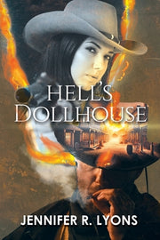 Hell's Dollhouse by Jennifer R Lyons