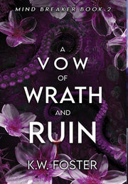A Vow of Wrath and Ruin: A Fantasy Romance Novel by Foster, K. W.