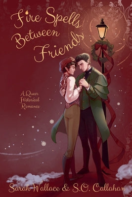Fire Spells Between Friends by Wallace, Sarah