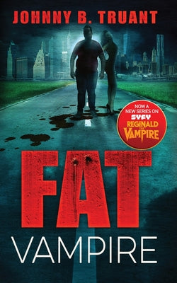 Fat Vampire -- Johnny B. Truant, Paperback