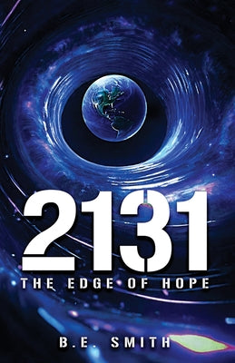 2131: The Edge of Hope -- B. E. Smith, Paperback