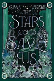 The Stars Could Save Us by Rivers, Valerie