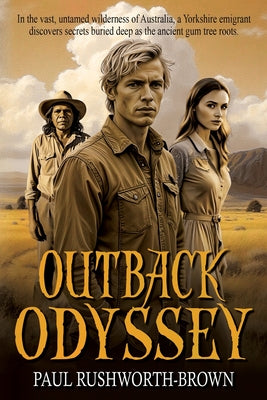 Outback Odyssey by Rushworth-Brown, Paul