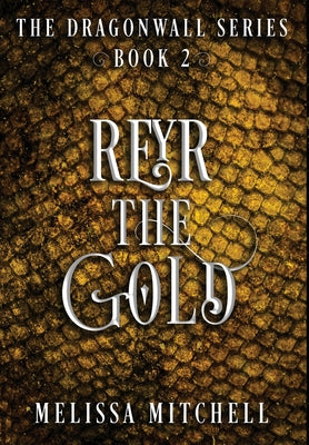 Reyr the Gold: A Slow Burn Fantasy Series by Mitchell, Melissa
