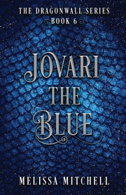 Jovari the Blue: A Slow Burn Fantasy Series by Mitchell, Melissa