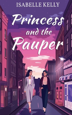 Princess and the Pauper by Kelly, Isabelle