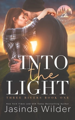 Into The Light: A Small Town Grumpy Sunshine Romance by Wilder, Jasinda
