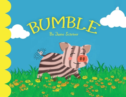 Bumble by Schriver, Jayne