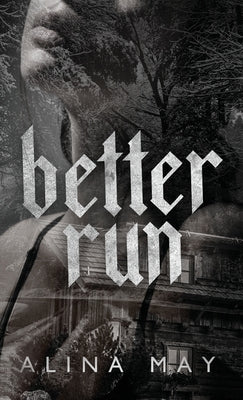 Better Run -- Alina May, Hardcover