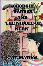 Georgie Karras and the Niddle of Nern by Mathos, Kate