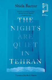 The Nights Are Quiet in Tehran by Bazyar, Shida