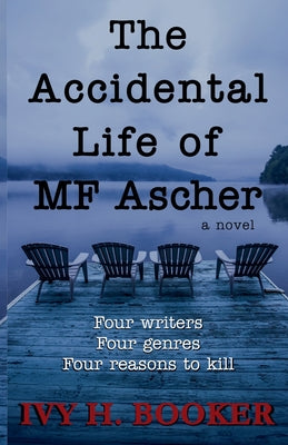 The Accidental Life of MF Ascher by Booker, Ivy H.