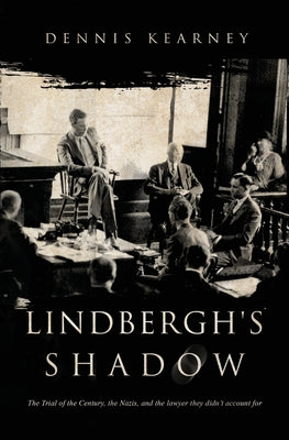 Lindbergh's Shadow by Kearney, Dennis