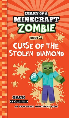 Diary of a Minecraft Zombie Book 26: Curse of the Stolen Diamond -- Zack Zombie, Hardcover