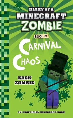 Diary of a Minecraft Zombie Book 21: Carnival Chaos -- Zack Zombie, Paperback