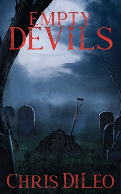 Empty Devils -- Chris DiLeo, Paperback