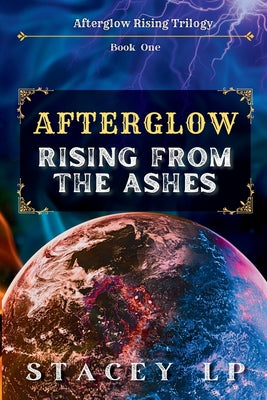 Afterglow Rising From the Ashes -- Stacey Lp, Paperback