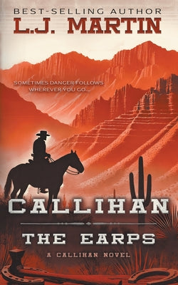 Callihan: The Earps -- L. J. Martin, Paperback
