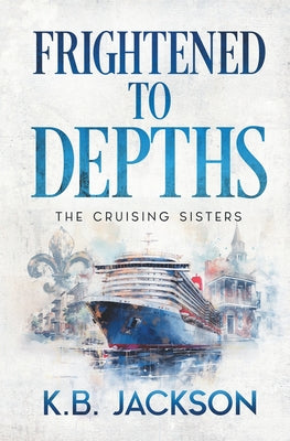 Frightened to Depths by Jackson, K. B.