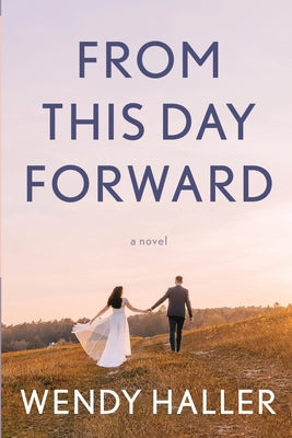From This Day Forward by Haller, Wendy