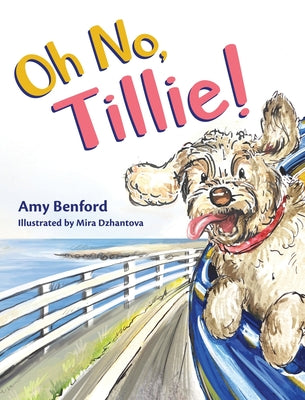 Oh No, Tillie! by Benford, Amy