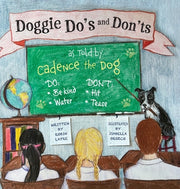 Doggie Do's and Don'ts as Told by Cadence the Dog by Lapre, Robin