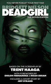 Deadgirl: The Novelization by Nelson, Bridgett