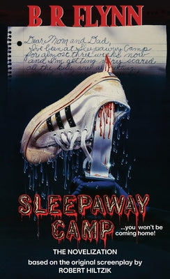 Sleepaway Camp: The Novelization by Flynn, B. R.