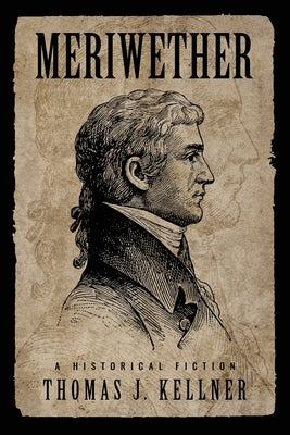 Meriwether: Soldier in the Northwest Territory by Kellner, Thomas J.