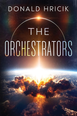 The Orchestrators -- Donald Hricik, Paperback
