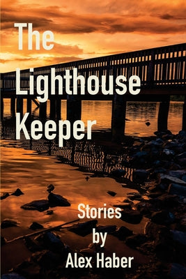 The Lighthouse Keeper by Haber, Alex