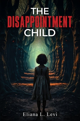 The Disappointment Child by L. Levi, Eliana