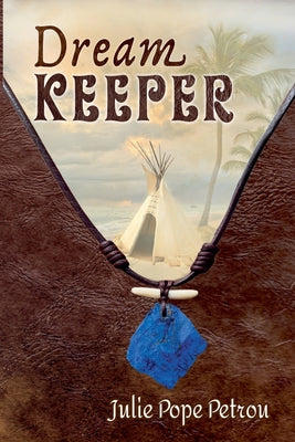 Dream Keeper by Petrou, Julie Pope