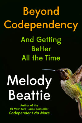 Beyond Codependency: And Getting Better All the Time by Beattie, Melody