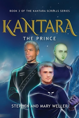 Kantara: The Prince -- Stephen Weller, Paperback