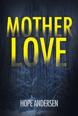 MotherLove by Andersen, Hope
