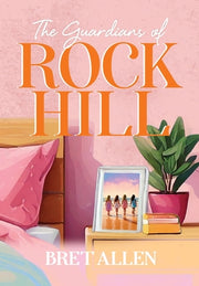 The Guardians of Rock Hill by Allen, Bret