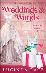 Weddings & Wands: A Paranormal Witch Cozy Mystery by Race, Lucinda