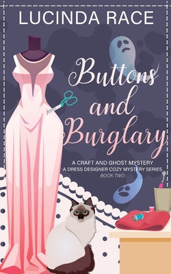 Buttons & Burglary: A Craft and Ghost Cozy Mystery by Race, Lucinda