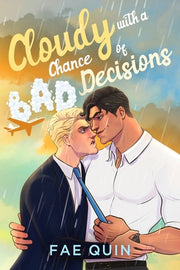Cloudy With a Chance of Bad Decisions by Quin, Fae
