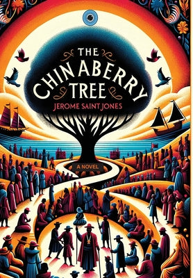 The Chinaberry Tree by Saintjones, Jerome