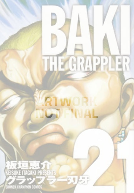Baki the Grappler (Perfect Edition) Vol. 21 -- Keisuke Itagaki, Paperback