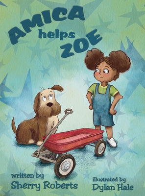 Amica Helps Zoe by Roberts, Sherry